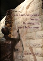 Een samenspraak tussen Kruisiging en Holocaust (Paperback)