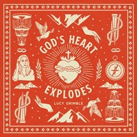 God’s Heart Explodes (CD)