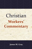 Christian Workers' Commentary (Paperback)