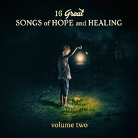 16 Great Songs of Hope and Healing (Vol. 2) (CD)