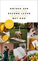Ontdek een gezond leven met God (Hardcover)