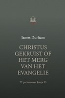 Christus gekruist, of Het merg van het Evangelie (Hardcover)