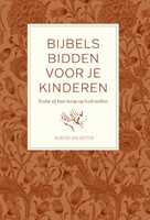Bijbels bidden voor je kinderen (Paperback)