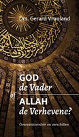 Allah de Verhevene en God de Vader (Paperback)