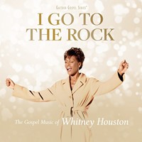 I Go To The Rock: Gospel Music of Whitney Houston (CD)