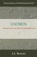 Gnomon - Auslegung des Neuen Testamentes I (Paperback)