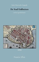 De stad Enkhuizen en haar geschiedenis (Paperback)