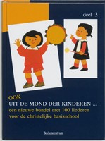 Kinderliedjes Ook uit de mond der kinderen 3 (Hardcover)