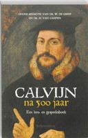 Calvijn na 500 jaar (Paperback)
