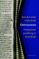 Ontvouwen, Protestantse prediking in de praktijk (Hardcover)