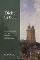 Dicht bij Dordt (Hardcover)
