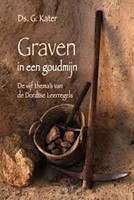 Graven in een goudmijn (Hardcover)