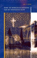 Kerk- en wereldgeschiedenis van de twintigste eeuw (Hardcover)