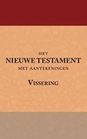 Het Nieuwe Testament met aantekeningen Vissering (Paperback)