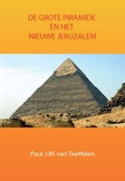 De grote piramide en het nieuwe Jeruzalem (Boek)