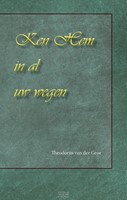 Ken Hem in al uw wegen (Hardcover)