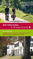 Alle fietsroutes in de regio Utrecht (Paperback)
