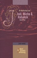 De boodschap van Joel, Micha en Habakuk (Paperback)