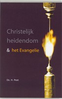 Christelijk heidendom & het Evangelie (Paperback)