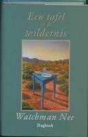 Een tafel in de wildernis (Hardcover)