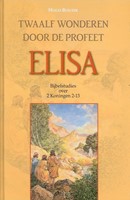 Twaalf wonderen door de profeet Elisa (Hardcover)