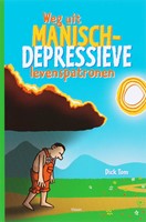 Weg uit manisch-depressieve levenspatronen (Paperback)