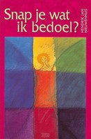 Snap je wat ik bedoel? (Paperback)