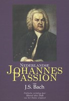 Nederlandse Johannes Passion van J.S. Bach (Paperback)