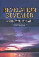 Revelation revealed and the Woe, woe, woe (Paperback)