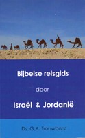 Bijbele reisgids door Israël en Jordanië (Paperback)
