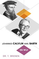 Johannes Calvijn, Karl Barth en wij (Boek)