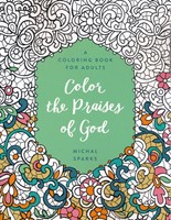 Coloring book color the praises of God (Boek)