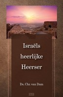 Israels Heerlijke Heerser (Boek)