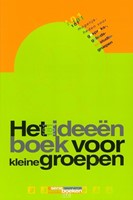 Het ideeenboek voor kleine groepen (Paperback)
