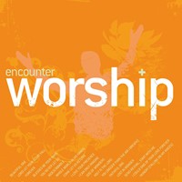 Encounter worship vol. 2 (CD)