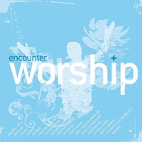 Encounter worship vol. 3 (CD)