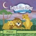 Lull-a-bye baby: praise (CD)