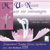 Mag Uw Naam Maar Eer ontvangen (CD)