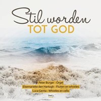 Stil worden tot God (Deel 3) (CD)