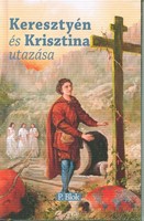 Keresztyén és Krisztina utazása (Hardcover)
