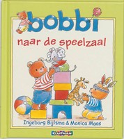 Bobbi naar de speelzaal (Hardcover)
