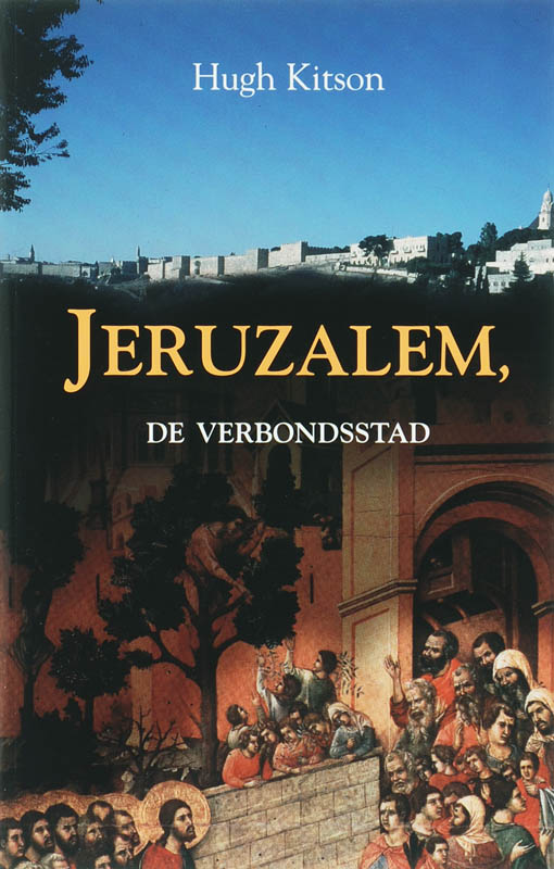 Jeruzalem, de Verbondsstad