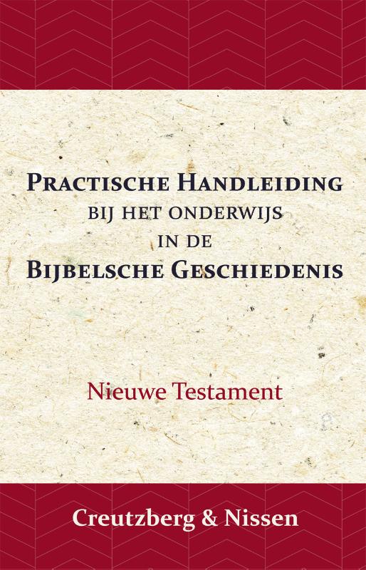 Practische Handleiding bij het Onderwijs in de Bijbelsche Geschie