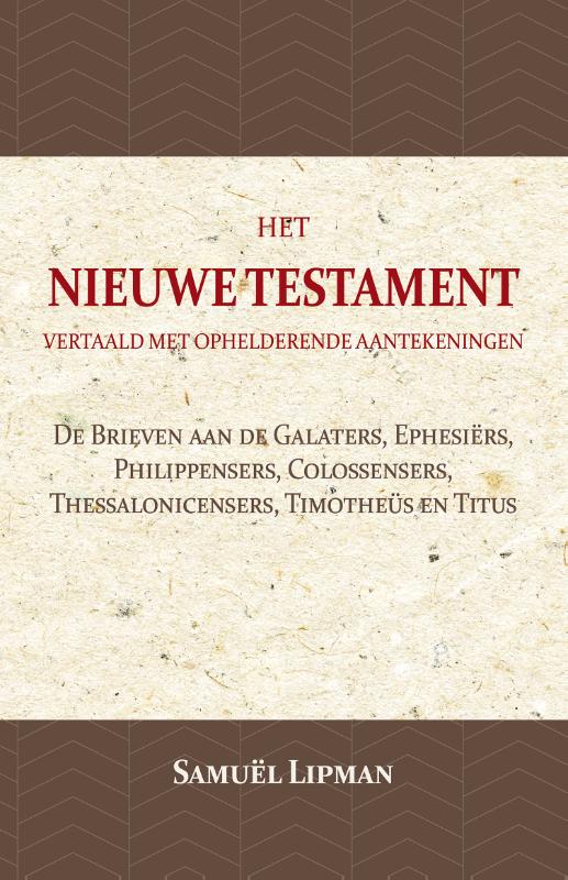 De Brieven aan de Galaters, Ephesiërs, Philippensers, Colossenser