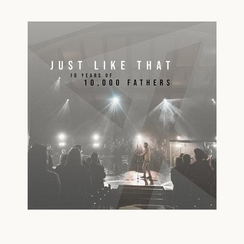 Just Like That: 10 Years of 10,000 Fathers