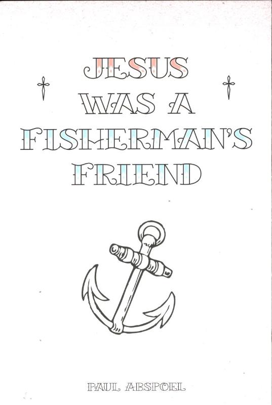 Jesus was a fisherman&#039;s friend