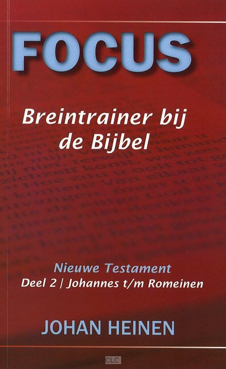 Focus breintrainer bij de Bijbel - Nieuwe Testament deel 2 - Joha