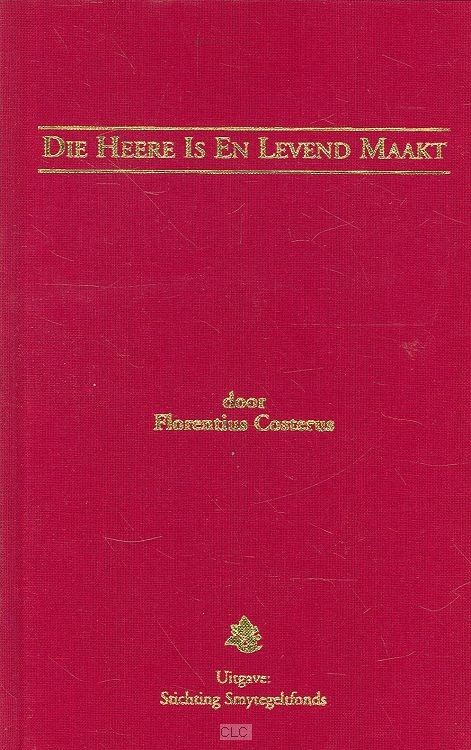 Die Heere is en levend maakt