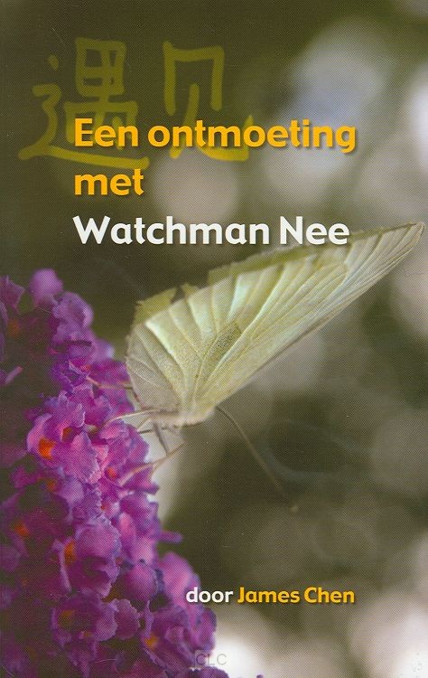 Een ontmoeting met Watchman Nee