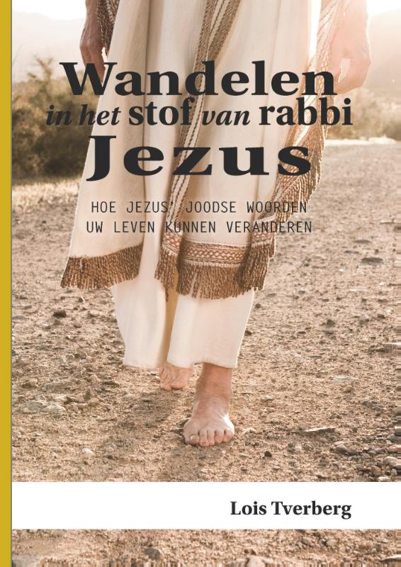 Wandelen in het stof van rabbi Jezus